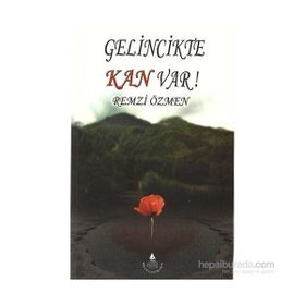 GELINCIKTE KAN VAR! - REMZI ÖZMEN