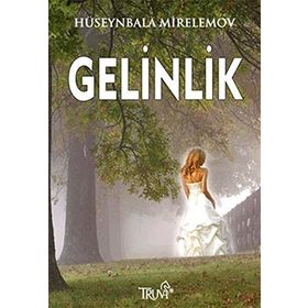 GELINLIK - HÜSEYNBALA MIRELEMOV