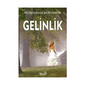 GELINLIK - HÜSEYNBALA MIRELEMOV