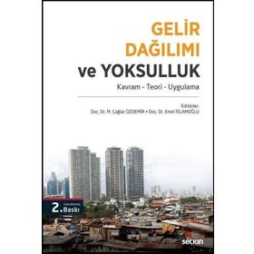 Gelir Dağılımı ve Yoksulluk - Emel İslamoğlu M. Çağlar Özdemir
