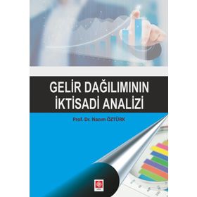 Gelir Dağılımının İktisadi Analizi Ekin Yayınevi