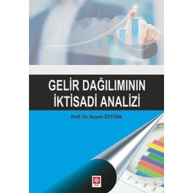 Gelir Dağılımının İktisadi Analizi Ekin Yayınevi