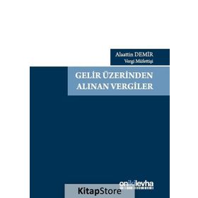 Gelir Üzerinden Alınan Vergiler- Alaattin Demir