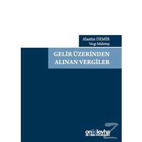 Gelir Üzerinden Alınan Vergiler- Alaattin Demir