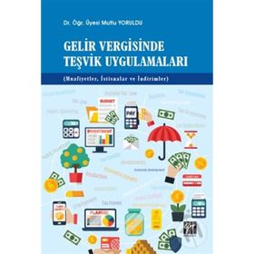 Gelir Vergisinde Teşvik Uygulamaları - Mutlu Yoruldu