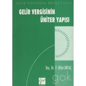 GELIR VERGISININ ÜNITER YAPISI - FEVZI RIFAT ORTAÇ