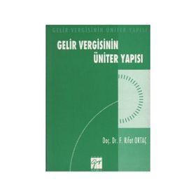 GELIR VERGISININ ÜNITER YAPISI - FEVZI RIFAT ORTAÇ