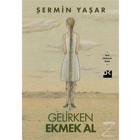 Gelirken Ekmek Al - Şermin Yaşar