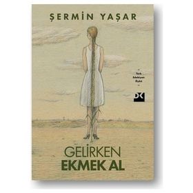 Gelirken Ekmek Al - Şermin Yaşar