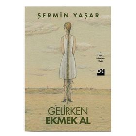 Gelirken Ekmek Al - Şermin Yaşar