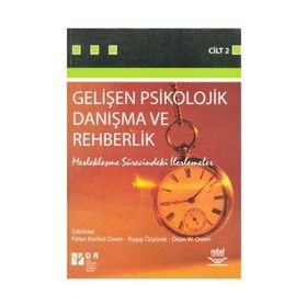 GELİŞEN PSIKOLOJIK DANIŞMA VE REHBERLIK CILT 2 (MESLEKLEŞME SÜRECİNDEKİ ILERLEMELER) - RAGIP ÖZYÜREK;FIDAN KORKUT