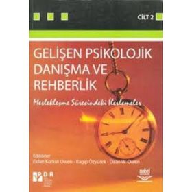 GELİŞEN PSIKOLOJIK DANIŞMA VE REHBERLIK CILT 2 (MESLEKLEŞME SÜRECİNDEKİ ILERLEMELER) - RAGIP ÖZYÜREK;FIDAN KORKUT