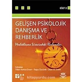 GELİŞEN PSIKOLOJIK DANIŞMA VE REHBERLIK CILT 2 (MESLEKLEŞME SÜRECİNDEKİ ILERLEMELER) - RAGIP ÖZYÜREK;FIDAN KORKUT
