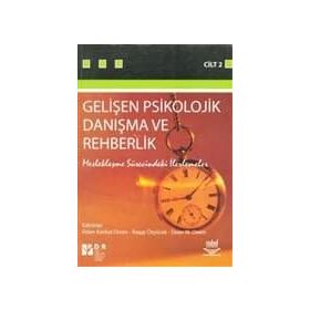 GELİŞEN PSIKOLOJIK DANIŞMA VE REHBERLIK CILT 2 (MESLEKLEŞME SÜRECİNDEKİ ILERLEMELER) - RAGIP ÖZYÜREK;FIDAN KORKUT