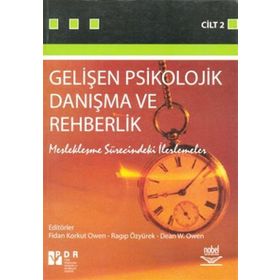 Gelişen Psikolojik Danışma ve Rehberlik Cilt 2 - Ragıp Özyürek Dean W. Owen Fidan Korkut Owen