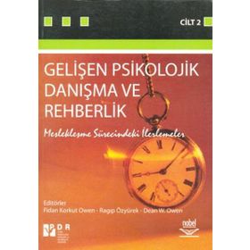 Gelişen Psikolojik Danışma ve Rehberlik Cilt 2 - Ragıp Özyürek Dean W. Owen Fidan Korkut Owen