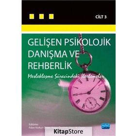 Gelişen Psikolojik Danışma ve Rehberlik Cilt 3 - Fidan Korkut Owen Ragıp Özyürek Dean W. Owen