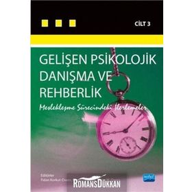 Gelişen Psikolojik Danışma ve Rehberlik Cilt 3 - Fidan Korkut Owen Ragıp Özyürek Dean W. Owen