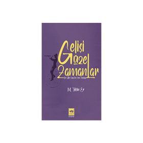Gelişi Güzel Zamanlar - M. Tekin Er