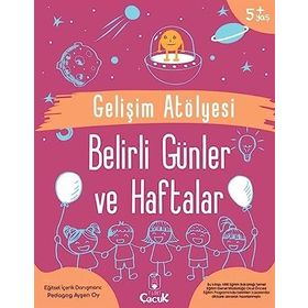 Gelişim Atölyesi Belirli Günler ve Haftalar - Ayşen Oy