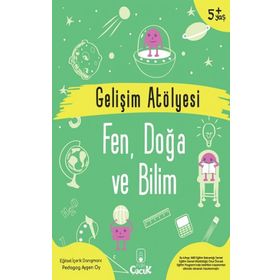 Gelişim Atölyesi Fen, Doğa ve Bilim - Ayşen Oy