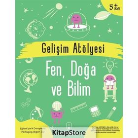 Gelişim Atölyesi Fen, Doğa ve Bilim - Ayşen Oy