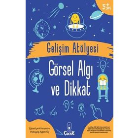 Gelişim Atölyesi Görsel Algı ve Dikkat - Ayşen Oy