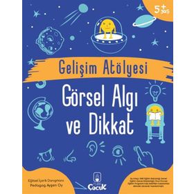 Gelişim Atölyesi Görsel Algı ve Dikkat - Ayşen Oy