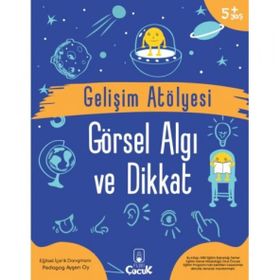 Gelişim Atölyesi Görsel Algı ve Dikkat - Ayşen Oy