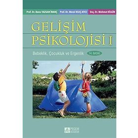 Gelişim Psikolojisi: Çocuk ve Ergen Gelişimi - Kolektif Yazar