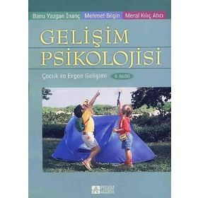 Gelişim Psikolojisi: Çocuk ve Ergen Gelişimi - Kolektif Yazar