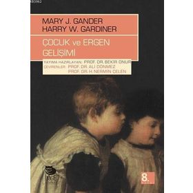 Gelişim Psikolojisi: Çocuk ve Ergen Gelişimi - Kolektif Yazar