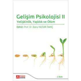 Gelişim Psikolojisi II - Pegem Akademi Yayıncılık
