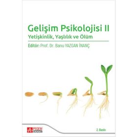 Gelişim Psikolojisi II - Pegem Akademi Yayıncılık