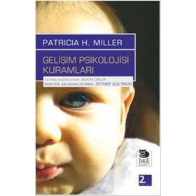 Gelişim Psikolojisi Kuramları - Patricia H. Miller