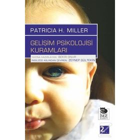 Gelişim Psikolojisi Kuramları - Patricia H. Miller