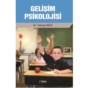 Gelişim Psikolojisi - Tuncay Dilci