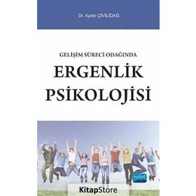 GELIŞIM SÜRECI ODAĞINDA ERGENLIK PSIKOLOJISI - AYDIN ÇIVILIDAĞ