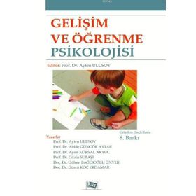 Gelişim ve Öğrenme Psikolojisi - Ali Yıldırım