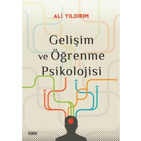 Gelişim ve Öğrenme Psikolojisi - Ali Yıldırım
