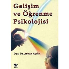 GELİŞİM VE ÖĞRENME PSIKOLOJISI - AYHAN AYDIN
