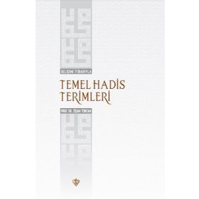 Gelişimi İtibarıyla Temel Hadis Terimleri - Türkiye Diyanet Vakfı Yayınları