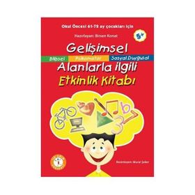 Gelişimsel Alanlarla İlgili Etkinlik Kitabı Okul Öncesi +5 Yaş - İlkadım