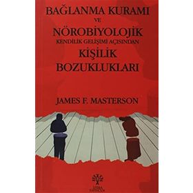 Gelişimsel Nörobiyoloji ve Bağlanma Kuramı - Allan N. Schore