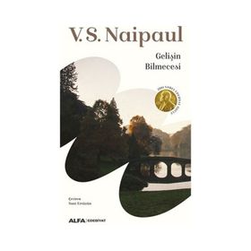 Gelişin Bilmecesi - V.s Naipaul - Alfa Yayıncılık