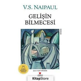 GELIŞIN BILMECESI - V.S. NAIPAUL
