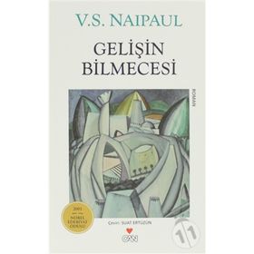 GELIŞIN BILMECESI - V.S. NAIPAUL