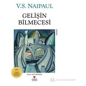 GELIŞIN BILMECESI - V.S. NAIPAUL