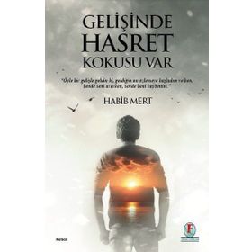 Gelişinde Hasret Kokusu Var - Habib Mert