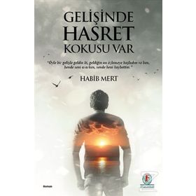 Gelişinde Hasret Kokusu Var - Habib Mert